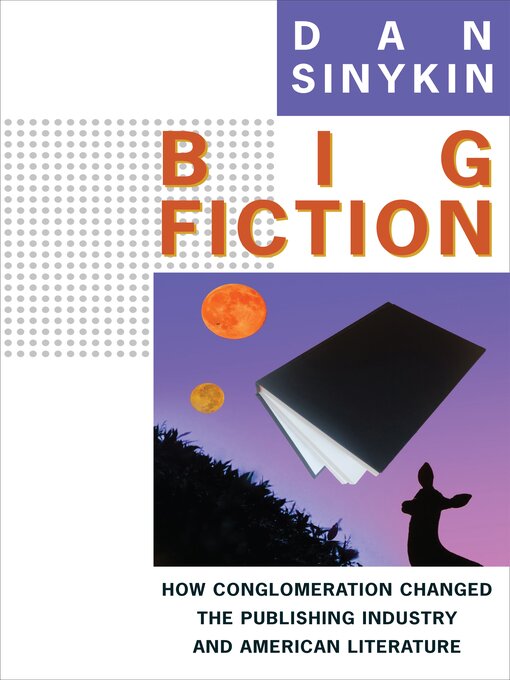 Title details for Big Fiction by Dan Sinykin - Available